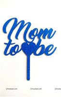Mom to be Cake Topper 