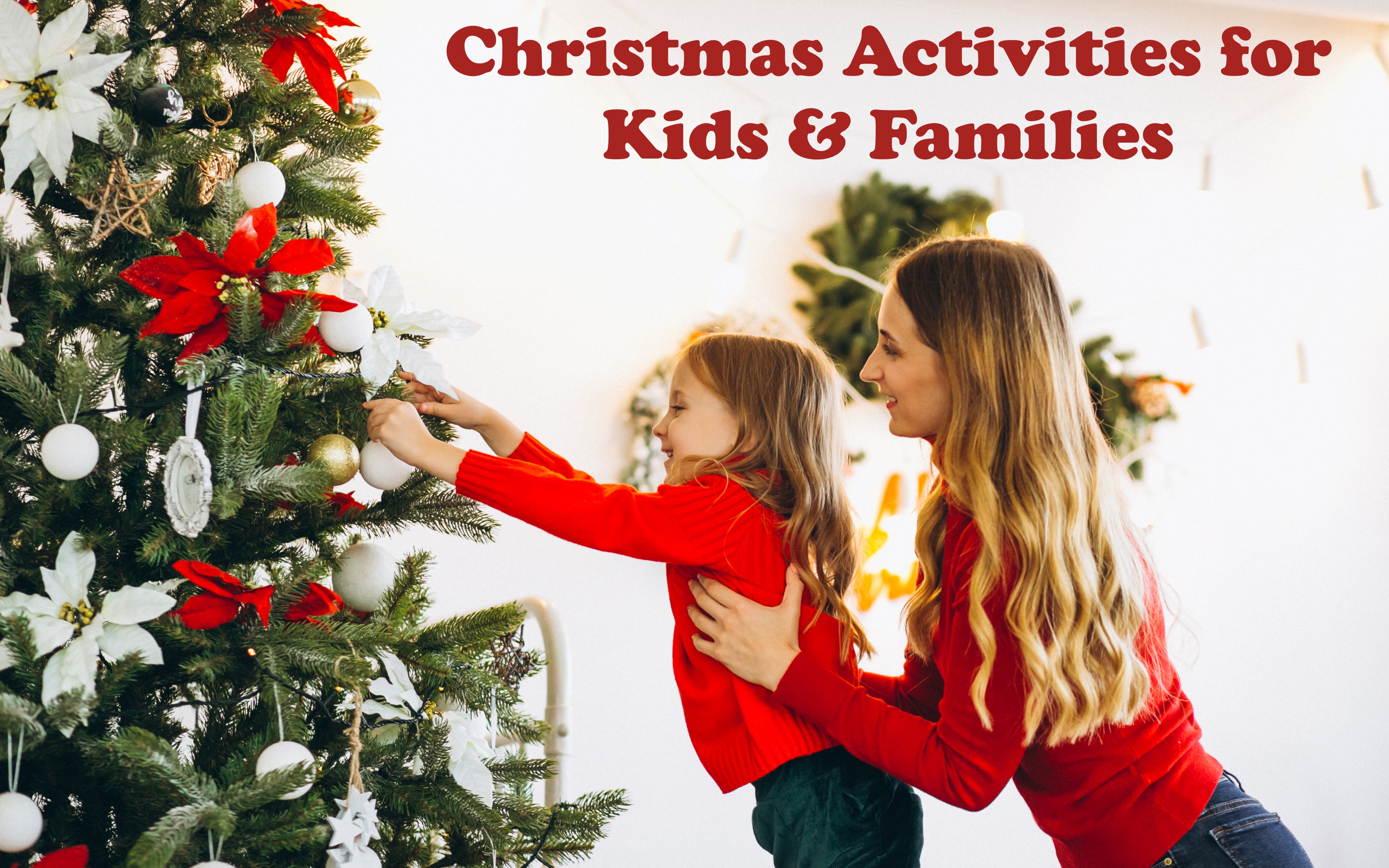 Christmas activites for kids and families